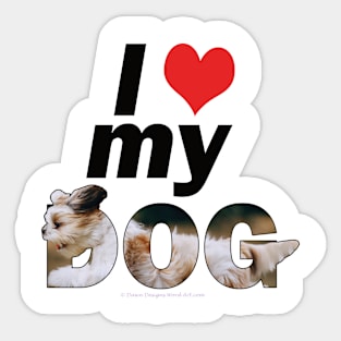 I love (heart) my dog - Havanese oil painting word art Sticker